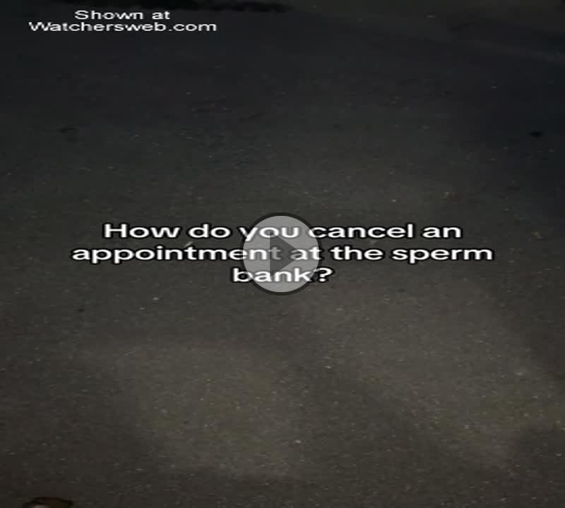Cancel Appointment At Sperm Bank