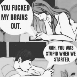 Fucked My Brains Out