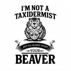 I'm Not A Taxidermist