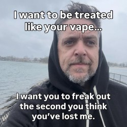 Treat Me Like Your Vape
