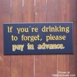 Drinking To Forget