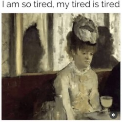 Tired